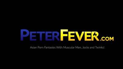 PETERFEVER Hung Asian Alex Chu Anal Breeds Twink David Ace - drtuber.com